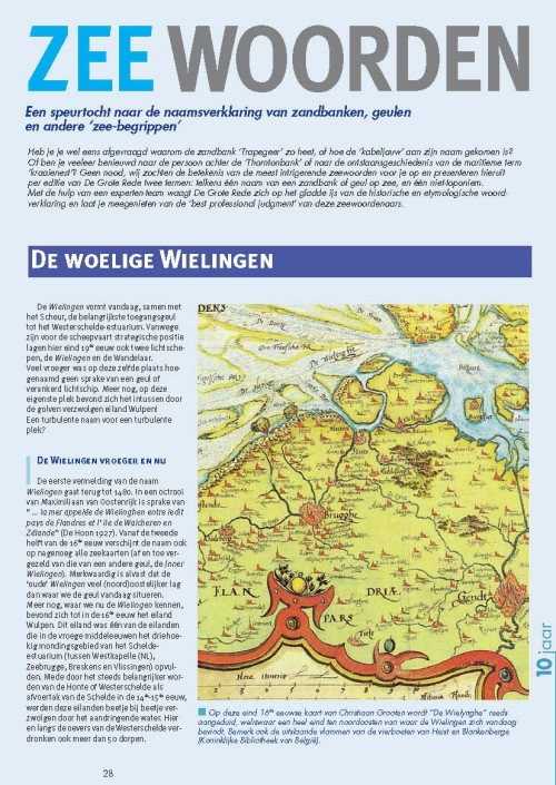 Zeewoorden: een speurtocht naar de naamsverklaring van zandbanken, geulen en andere 'zee-begrippen'. De woelige Wielingen; Vierboete