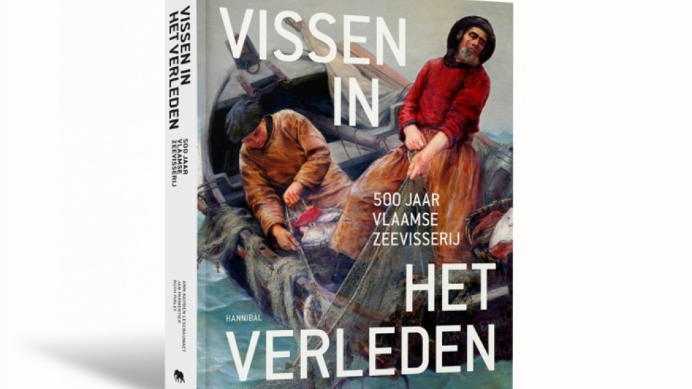 Boek ‘Vissen in het verleden: 500 jaar Vlaamse zeevisserij’ bij gelijknamige expo in NAVIGO